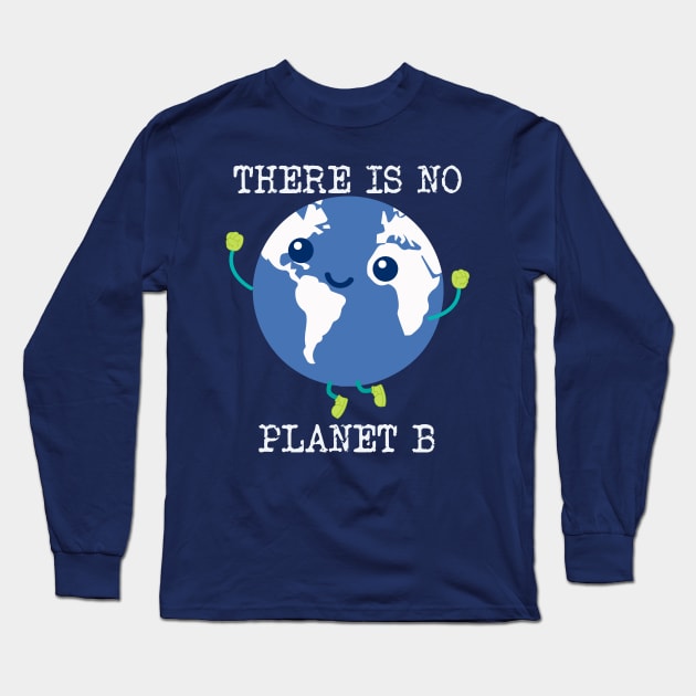 there is no planet b graphic Long Sleeve T-Shirt by tedd